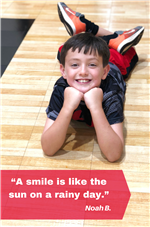 "A smile is like the sun on a rainy day." Noah B. 